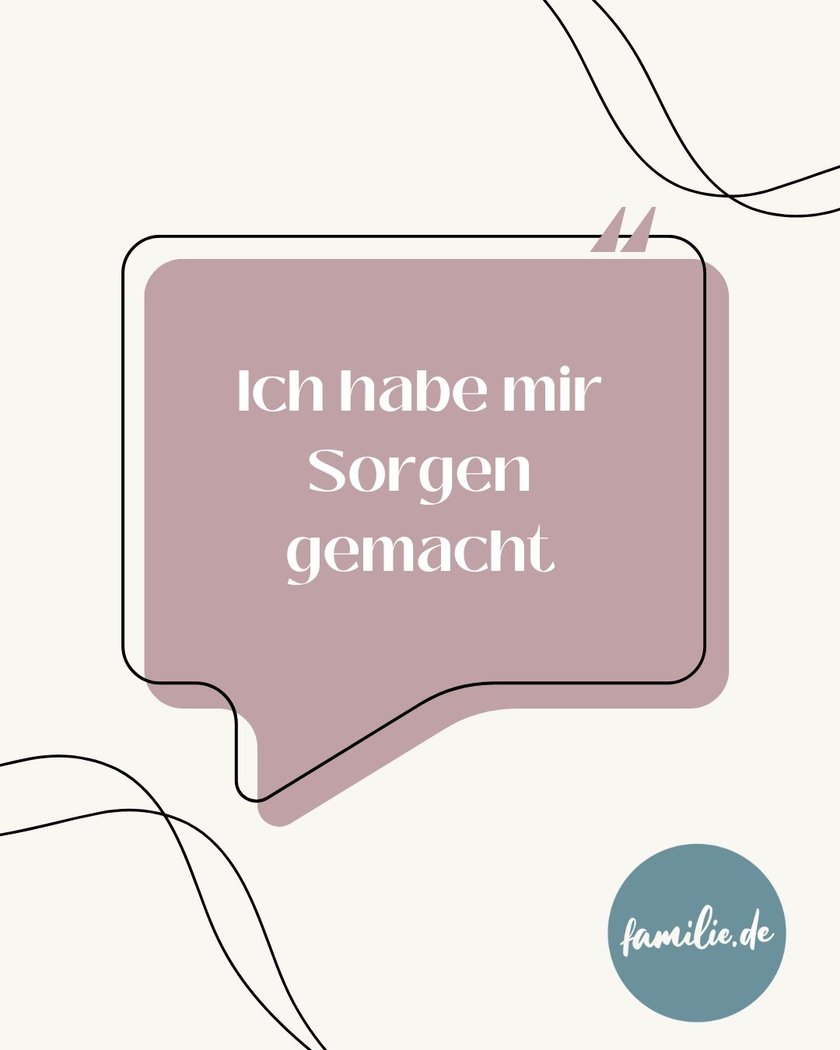 Ich habe mir Sorgen gemacht