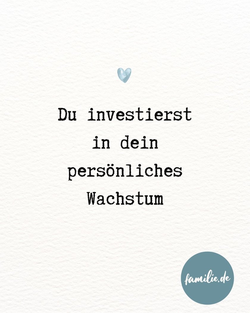 Du investierst in dein persönliches Wachstum