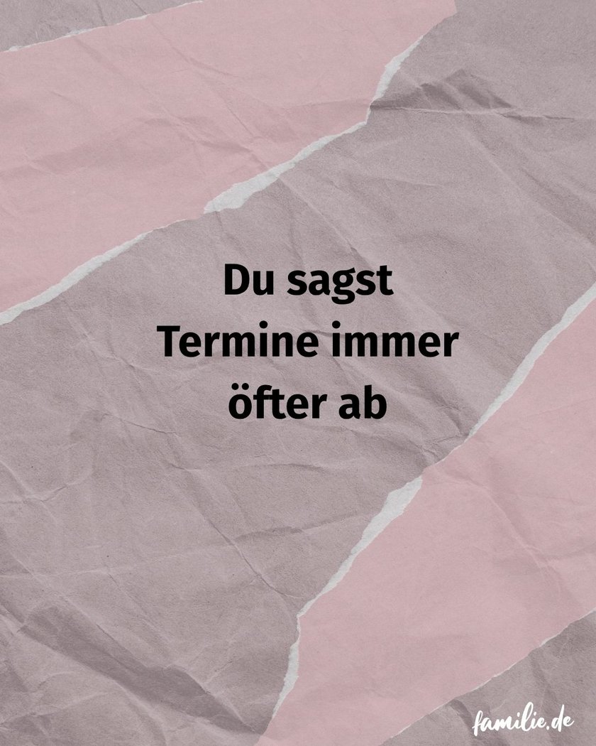 Du sagst immer öfter Termine ab