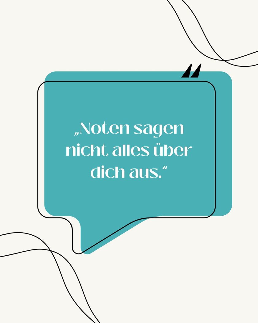 Noten sagen nicht alles über dich aus