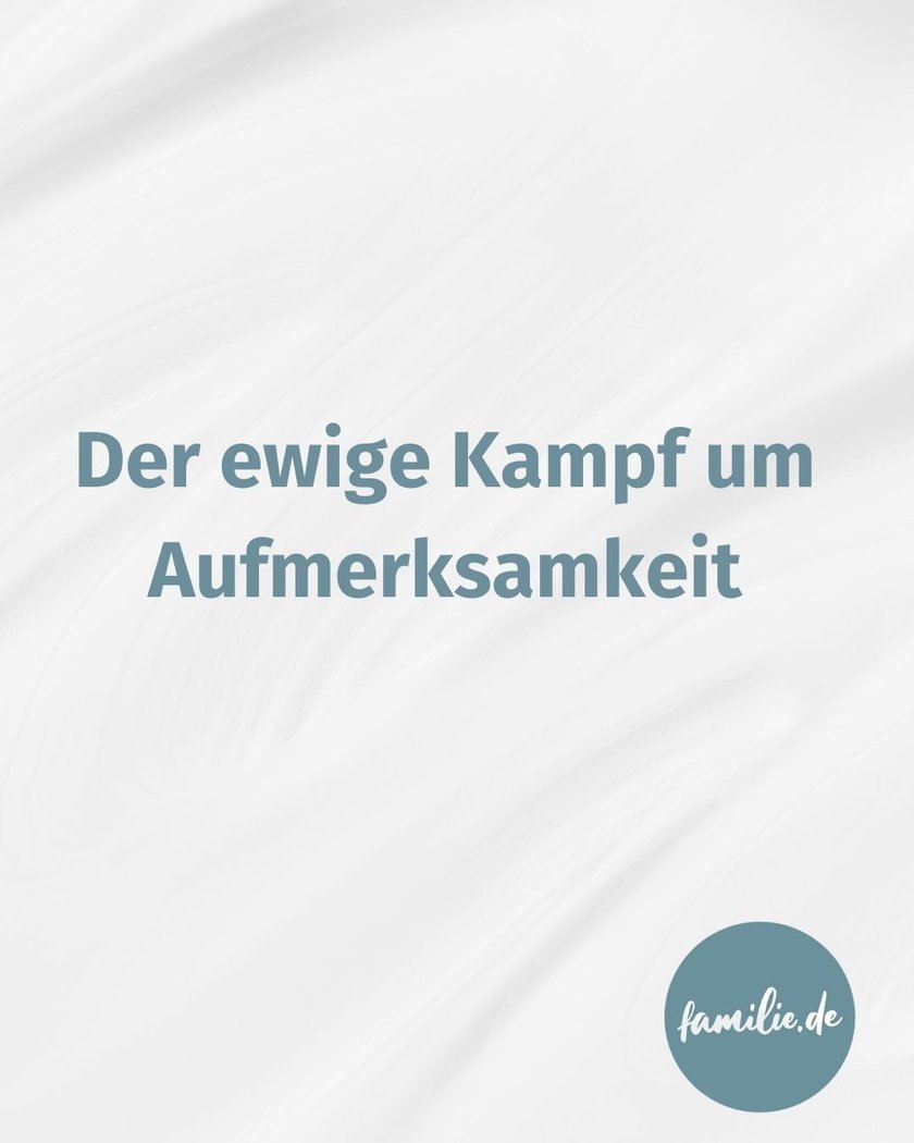 Der ewige Kampf um Aufmerksamkeit Der ewige Kampf um Aufmerksamkeit