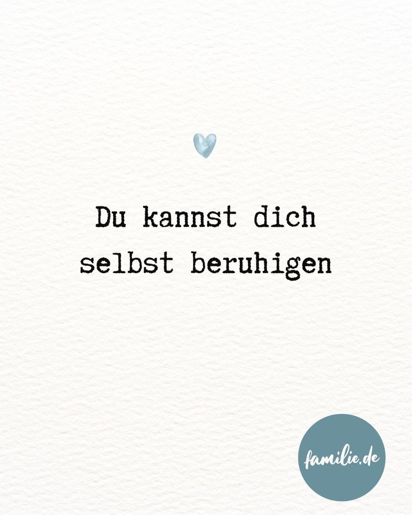 Du kannst dich selbst beruhigen